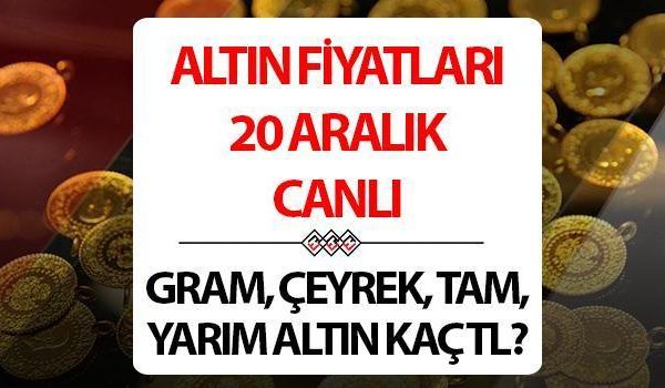 ALTIN ​​FIYATLARININ SON DURUMU 20 ARALIK CANLI | Altının altında toparlanma başlıyor! Altın fiyatları bugün çeyrek ve gram olarak ne kadar, kaç TL?