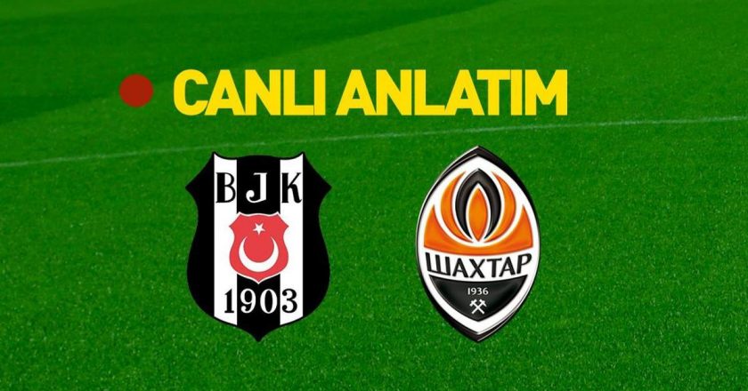 Beşiktaş – Shakhtar Donetsk maçı HT Spor Canlı İzle | İlk 11'ler belli oldu