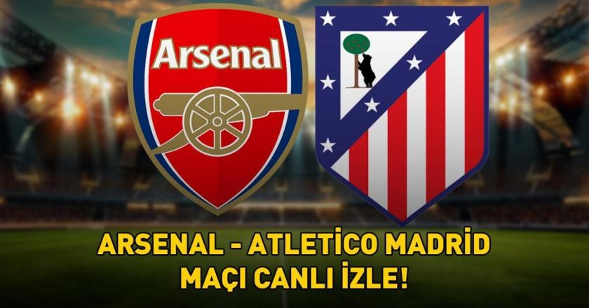ARSENAL – ATLETİCO MADRİD MAÇI TRT TABİİ SPOR CANLI İZLE – ŞİFRESİZ | UEFA Şampiyonlar Ligi Arsenal – Atletico Madrid maçı canlı izleme ekranı